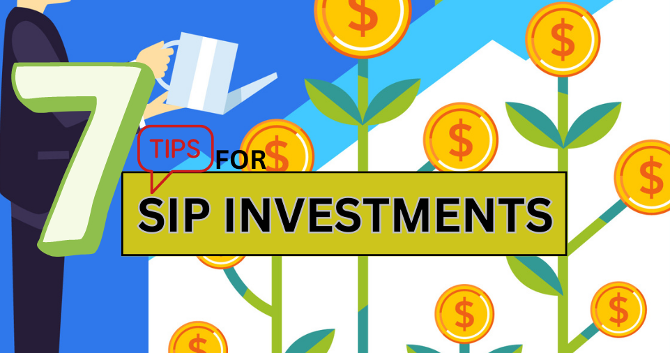 7 Essential Tips for Successful SIP Investments