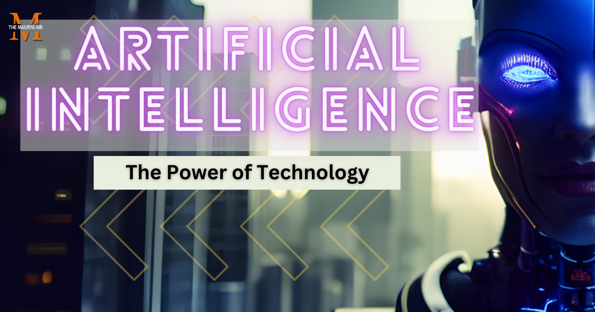 Artificial Intelligence: The Power of Technology